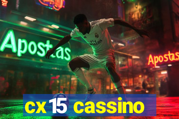 cx15 cassino